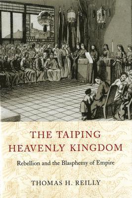 Thomas H. Reilly - Taiping Heavenly Kingdom, Inbunden