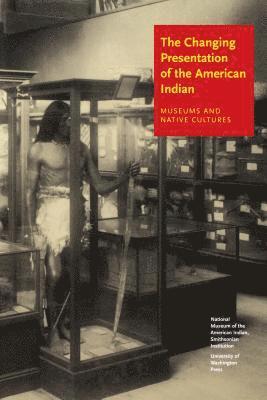 W. Richard West, W Richard West - Changing Presentation of the American Indian, Häftad
