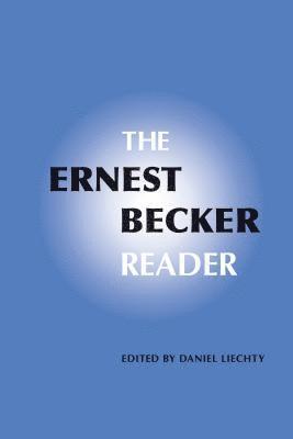 The Ernest Becker Reader 1