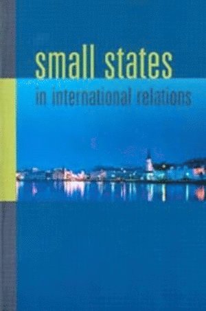 bokomslag Small States in International Relations