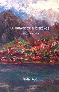 bokomslag Language of the Geckos and Other Stories