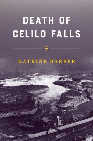 Katrine Barber - Death of Celilo Falls, Häftad