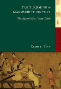bokomslag Tao Yuanming and Manuscript Culture