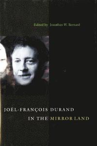bokomslag Joel-Francois Durand in the Mirror Land