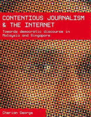 Contentious Journalism and the Internet 1