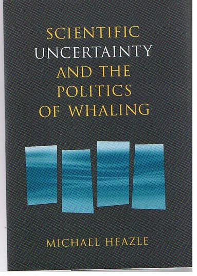 bokomslag Scientific Uncertainty and the Politics of Whaling