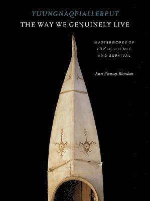 Yuungnaqpiallerput / the Way We Genuinely Live