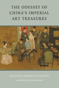 bokomslag The Odyssey of China's Imperial Art Treasures