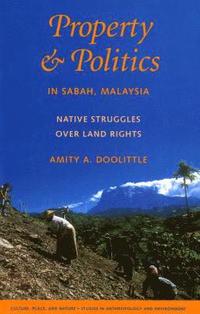 bokomslag Property and Politics in Sabah, Malaysia