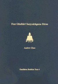 bokomslag Four Gandhari Samyuktagama Sutras