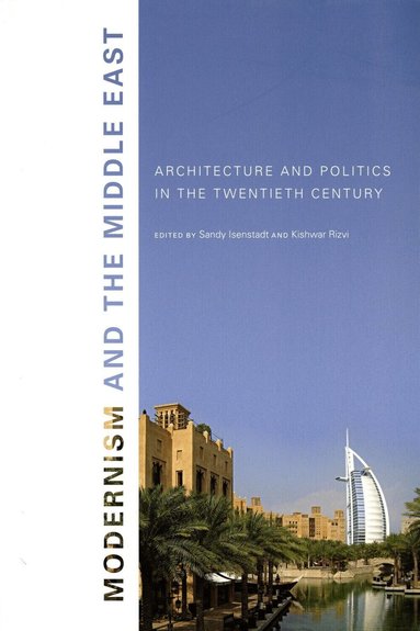 Sandy Isenstadt, Kishwar Rizvi - Modernism and the Middle East, Häftad