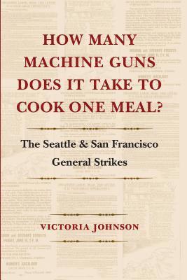 bokomslag How Many Machine Guns Does It Take to Cook One Meal?