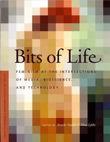 Anneke M. Smelik, Nina Lykke - Bits of Life, Häftad