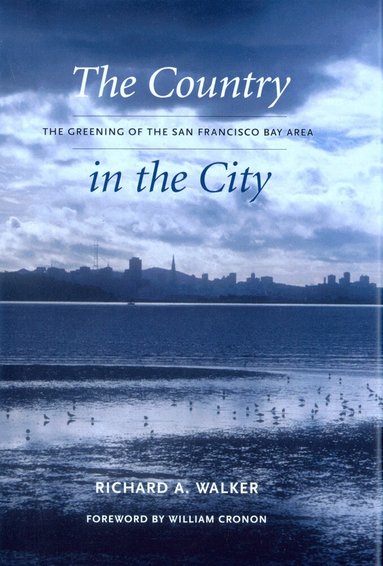 Richard A. Walker - Country in the City, Häftad
