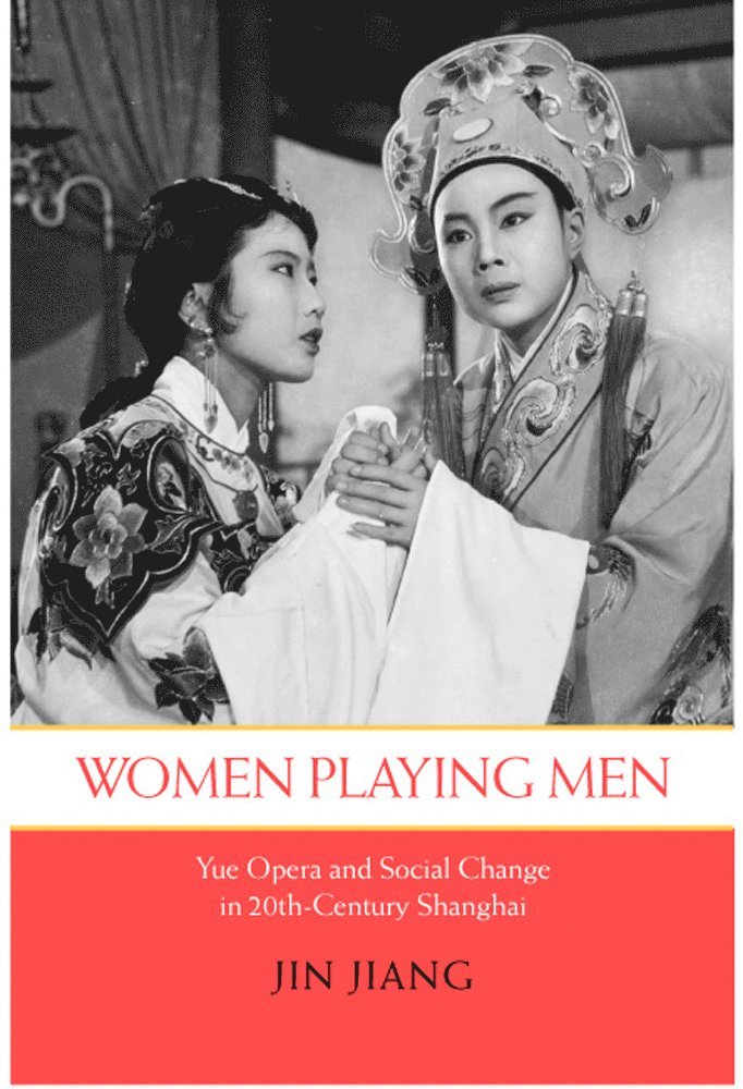 Jin Jiang - Women Playing Men, Inbunden