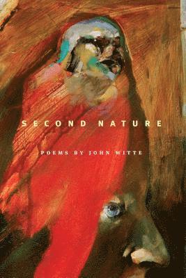 John C. Witte - Second Nature, Inbunden