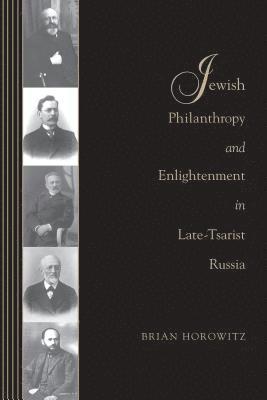 Jewish Philanthropy and Enlightenment in Late-Tsarist Russia 1