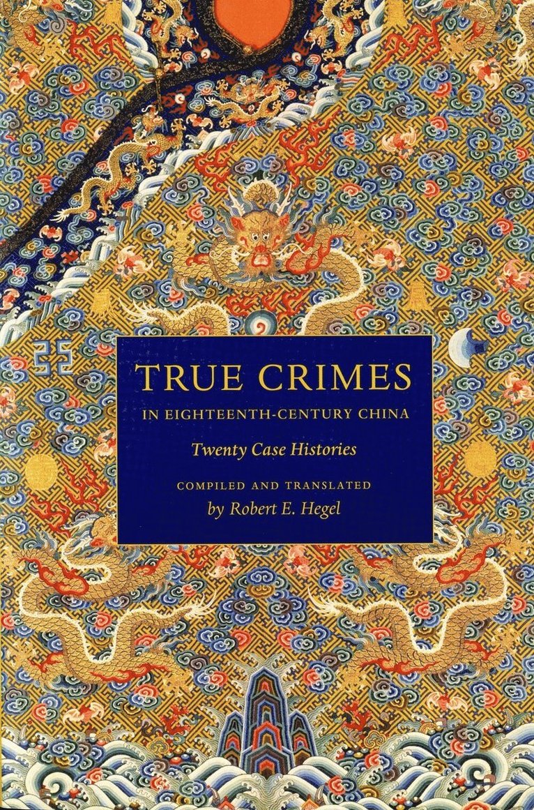 True Crimes in Eighteenth-Century China