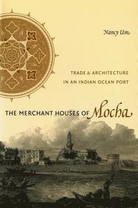 bokomslag The Merchant Houses of Mocha