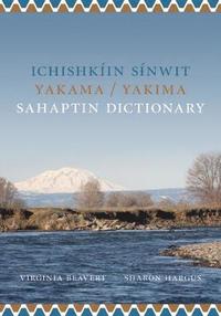 bokomslag Ichishkin Sinwit Yakama / Yakima Sahaptin Dictionary