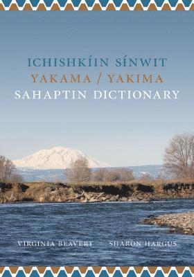 bokomslag Ichishkin Sinwit Yakama / Yakima Sahaptin Dictionary