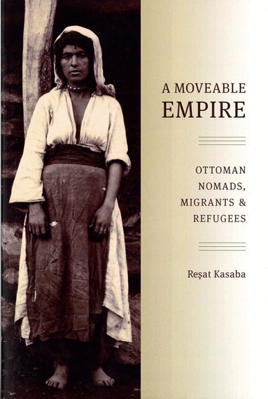 Resat Kasaba - Moveable Empire, Häftad