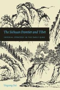 bokomslag Sichuan Frontier and Tibet