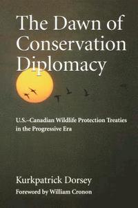 bokomslag The Dawn of Conservation Diplomacy