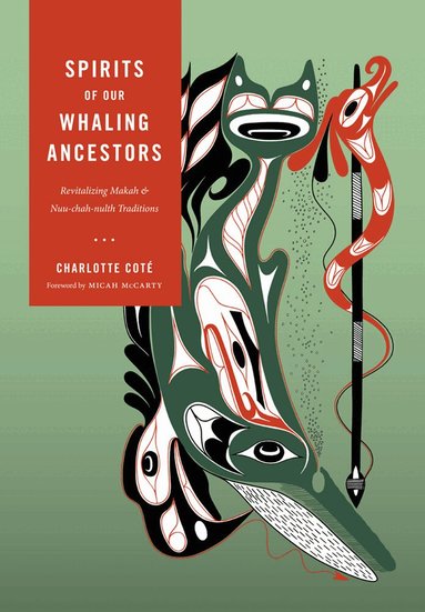 Charlotte Coté - Spirits of Our Whaling Ancestors, Häftad