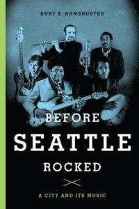 bokomslag Before Seattle Rocked