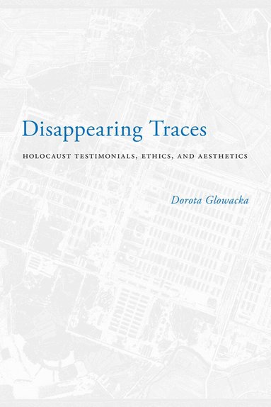 Dorota Glowacka - Disappearing Traces, Häftad