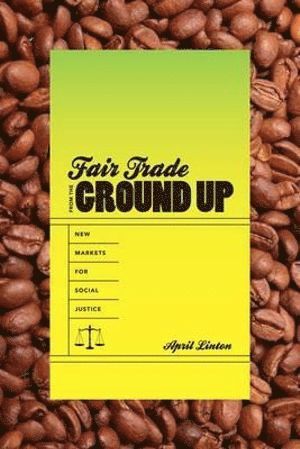 Fair Trade from the Ground Up