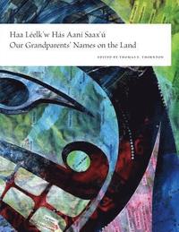 bokomslag Haa Leelk'w Has Aani Saax'u / Our Grandparents' Names on the Land