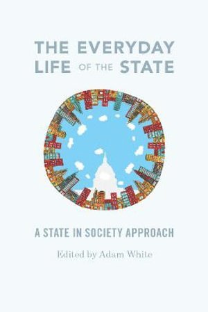 Everyday Life of the State