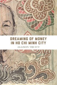 bokomslag Dreaming of Money in Ho Chi Minh City