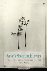 bokomslag Agnon's Moonstruck Lovers