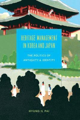 bokomslag Heritage Management in Korea and Japan