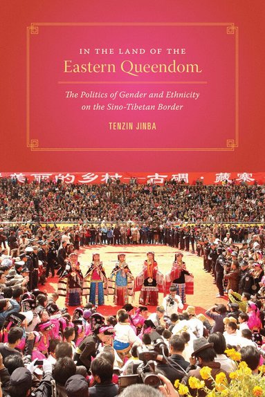 Tenzin Jinba - In the Land of the Eastern Queendom, Inbunden