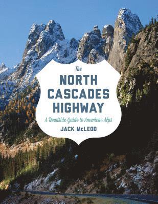 Jack McLeod - North Cascades Highway, Häftad