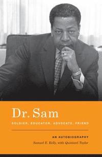 bokomslag Dr. Sam, Soldier, Educator, Advocate, Friend