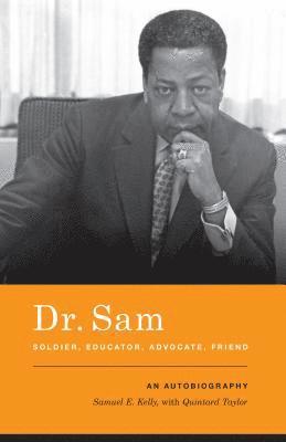 Dr. Sam, Soldier, Educator, Advocate, Friend 1