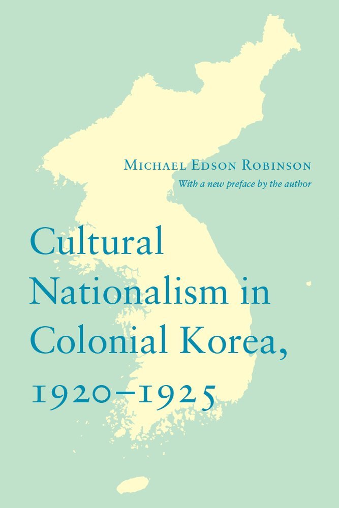 Michael Robinson - Cultural Nationalism in Colonial Korea, 1920-1925, Häftad