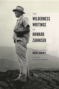 bokomslag Wilderness Writings of Howard Zahniser