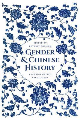 Beverly Jo Bossler - Gender and Chinese History, Inbunden