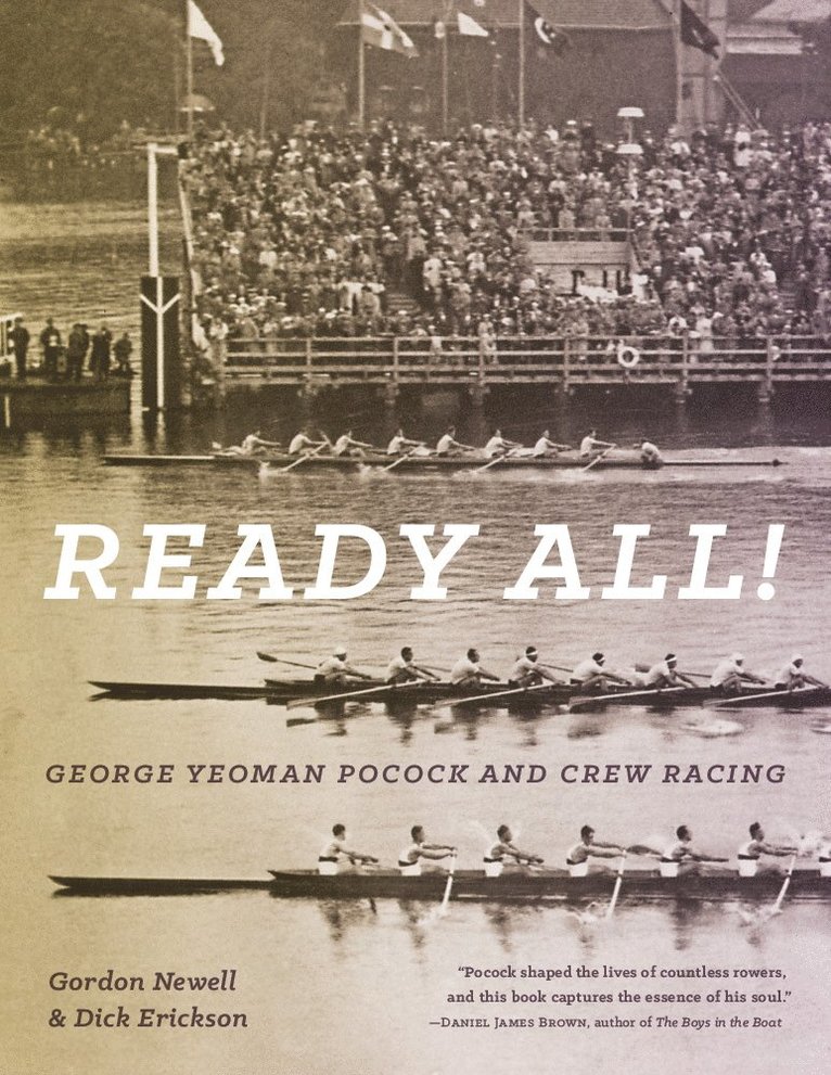 Gordon Newell - Ready All! George Yeoman Pocock and Crew Racing, Häftad