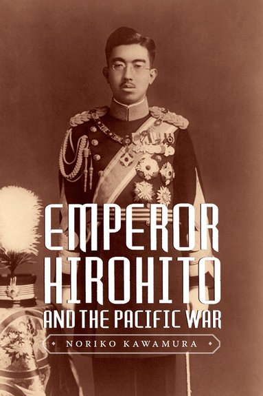 bokomslag Emperor Hirohito and the Pacific War