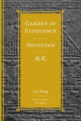 bokomslag Garden of Eloquence / Shuoyuan