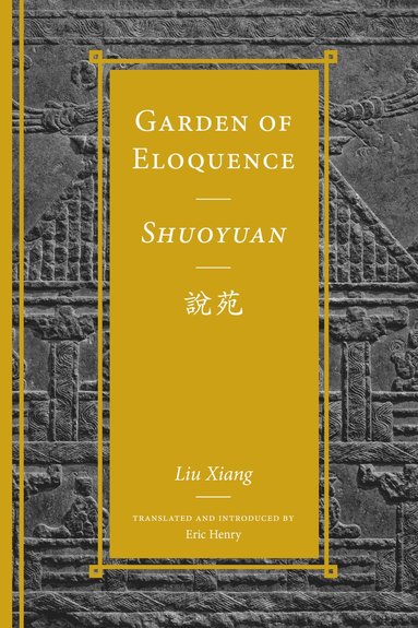 bokomslag Garden of Eloquence / Shuoyuan??