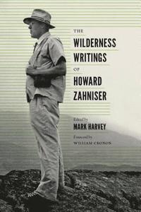 bokomslag The Wilderness Writings of Howard Zahniser