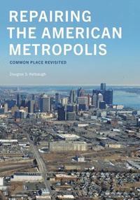 bokomslag Repairing the American Metropolis